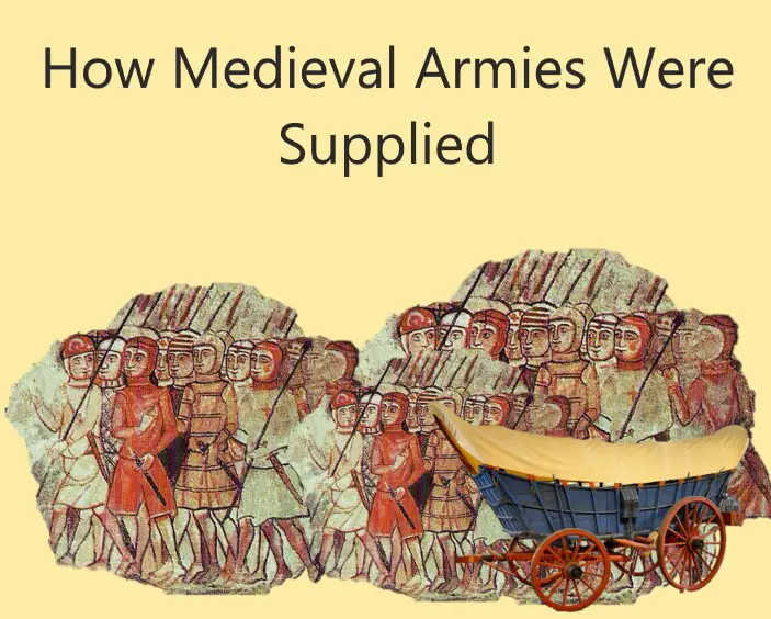 How Medieval Armies Were Supplied